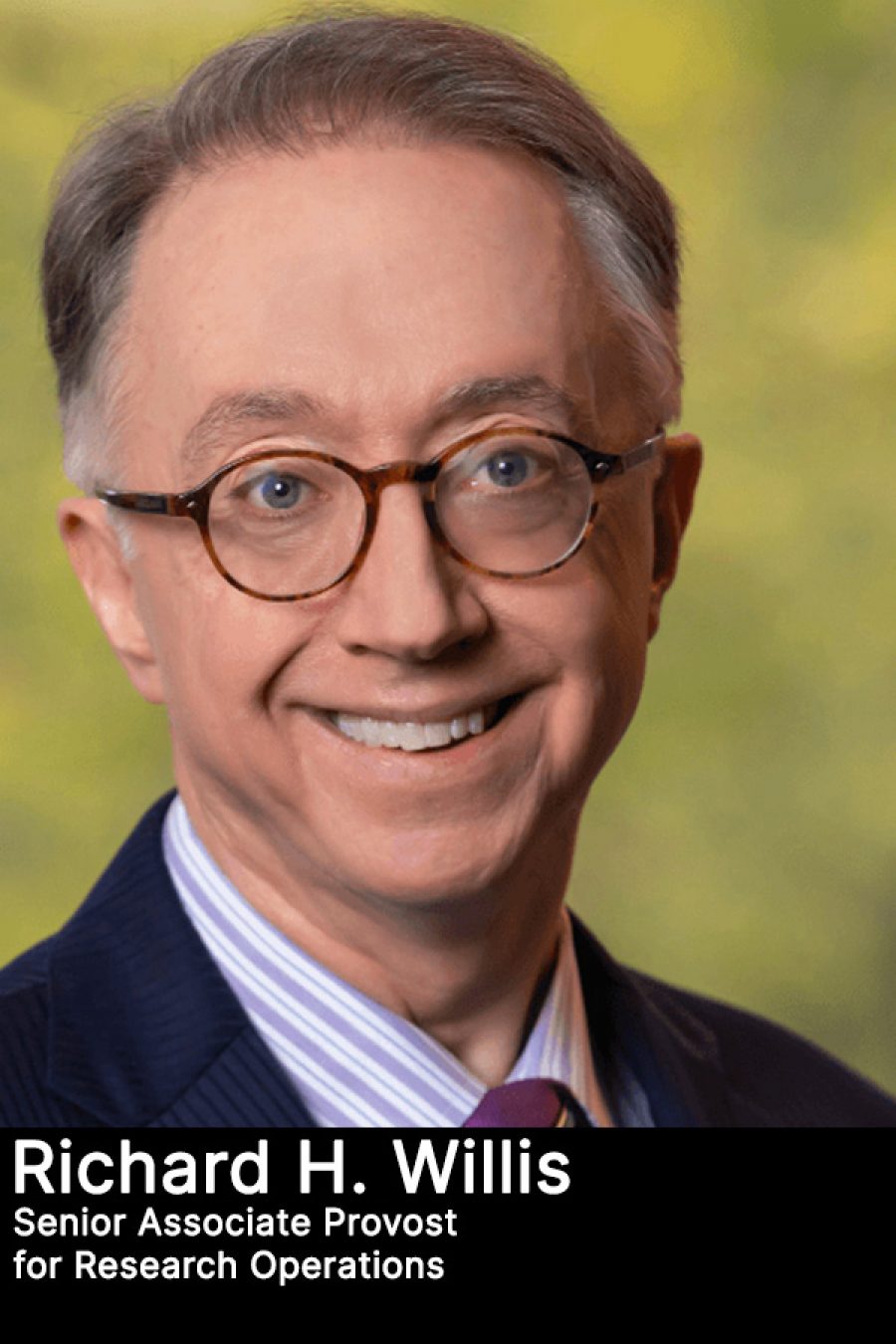 Richard H. Willis, Ph.D., Senior Associate Provost for Research Operations